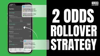 2 Odds Rollover Betting STRATEGY  The Best Soccer Betting Strategy in 2024 [upl. by Lockhart]