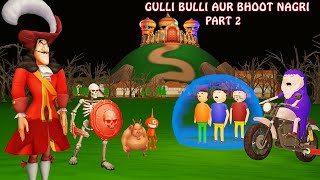 Gulli Bulli Aur Bhoot Nagri Part 2  Horror Story  Gulli Bulli Cartoon  Bhoot Cartoon [upl. by Notnelc]