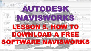 LEARNING NAVISWORKS LESSON 5 HOW TO DOWNLOAD A FREE SOFTWARE NAVISWORKS [upl. by Eiralih]