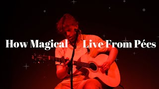 Frederik Cornelius  How Magical Live From Pécs [upl. by Hildegaard]