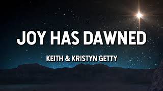 Joy has Dawned Keith amp Kristyn Getty Lyric Video [upl. by Goldina386]