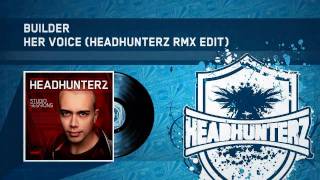 Builder  Her Voice Headhunterz Remix Rmx Edit HQ Preview [upl. by Wynny]