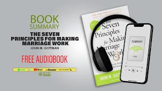 SUMMARY of THE SEVEN PRINCIPLES FOR MAKING MARRIAGE WORK by JOHN M GOTTMAN [upl. by Sebastien452]