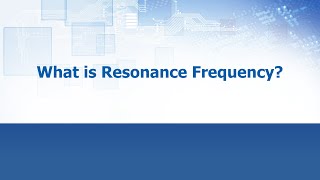 What is Resonant Frequency  ECS Inc International [upl. by Euqininod211]