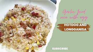 GARLIC FRIED RICE WITH EGGHOTDOG AND LONGGANISA  EASY TO COOK [upl. by Balbur]