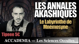 Les Annales Akashiques  les secrets de la mémoire  Les Sciences Occultes [upl. by Zilber659]