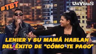 Lenier y su mamá hablan de la canción “Cómo te pago” I UniVista TV [upl. by Epstein]