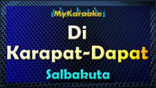 DI KARAPATDAPAT  Karaoke version in the style of SALBAKUTA [upl. by Sayette242]