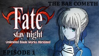 FateStay Night UBW Abridged  Ep1 The Bae Cometh [upl. by Narib]