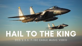 DCS 255 Hail to the King F15C Music Video [upl. by Hootman315]