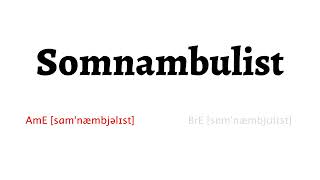 How to Pronounce somnambulist in American English and British English [upl. by Lauri418]