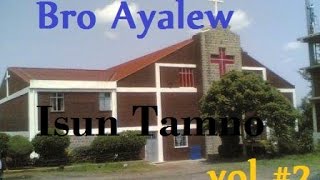 🎵 Ayalew WondimuIsun Tamno Apostolic Church of Ethiopia vol 2 [upl. by Irina]