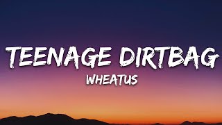 Wheatus  Teenage Dirtbag Lyrics Sped Up [upl. by Wayland]