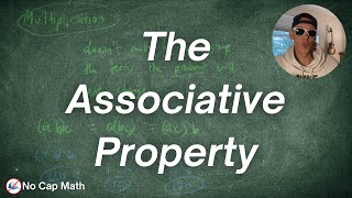 The Associative Property of Addition and Multiplication [upl. by Spiro]