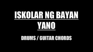 Yano  Iskolar Ng Bayan Drums Guitar Chords amp Lyrics [upl. by Arden]