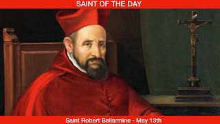 Saint Robert Bellarmine Doctor of the Church  May 13th [upl. by Lonny]