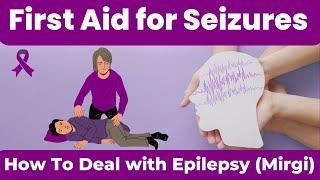 How To Deal with Epilepsy  Mirgi   First Aid for Seizures [upl. by Morse]