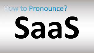 How to Pronounce SaaS  Software as a Service [upl. by Aborn801]