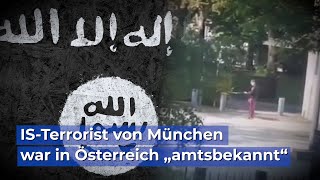 Islamistischer Terrorist von München war in Österreich „amtsbekannt“ [upl. by Carnay]