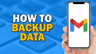 How To Backup Gmail Data Easiest Way [upl. by Lavoie]