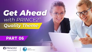 PRINCE2® Quality Theme l PRINCE2® Practitioner Certification l Global Edulink l Part 6 [upl. by Nancie]