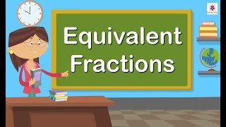 Equivalent Fractions  Mathematics Grade 4  Periwinkle [upl. by Eixam720]