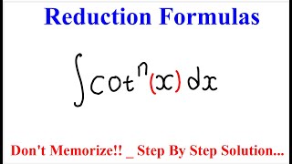 Determining The Reduction Formula For ∫cotn x dx [upl. by Hilleary]