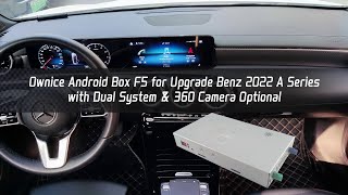 Ownice Android Box F5 for Upgrade Benz 2022 A Series with Dual System amp 360 Camera Optional [upl. by Hallimaj13]