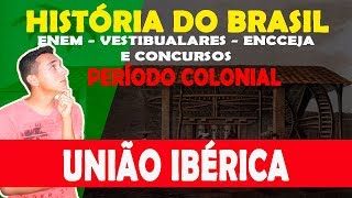 História do Brasil  Período Colonial 15301822  Aula 7  União Ibérica [upl. by Wichman]