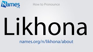 How to Pronounce Likhona [upl. by Yole]