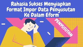 Rahasia Sukses Impor Data Penyusutan Ke Dalam Eform [upl. by Libb]