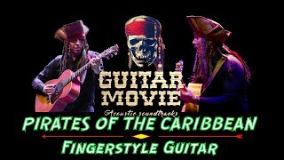 quotPIRATES OF THE CARIBBEANquot Fingerstyle Guitar Cover By GUITAR MOVIE [upl. by Aynom]