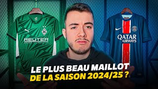 TOP 15 DES PLUS BEAUX MAILLOTS DE LA SAISON 202425 [upl. by Lance]