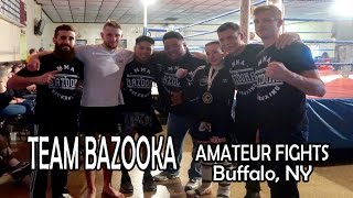 Team Bazooka Amateur Fights in Buffalo NY [upl. by Asseralc341]