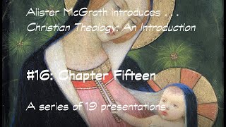 McGrath Christian Theology Introduction 16 [upl. by Norej]