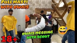 Owais messing with Scout😅 Full masti 18 live Highlights with Ronak Existence [upl. by Cissy]