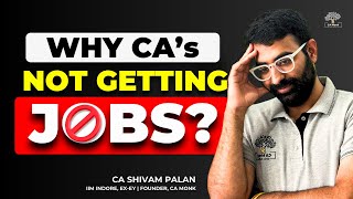 Why CAs are Not Getting Jobs [upl. by Sualokcin]