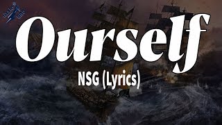 Ourself  NSG Lyrics [upl. by Furtek]