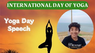 International Day of Yoga  21st June  Yoga Day speech  Date Theme History Significance Quotes [upl. by Nameerf674]