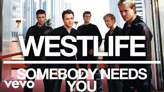 Westlife  Somebody Needs You Official Audio [upl. by Wershba]