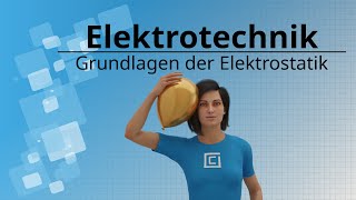 Grundlagen der Elektrostatik Reibungselektrizität [upl. by Hopkins889]