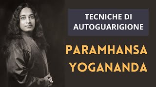 Paramhansa Yogananda il potere dellautoguarigione [upl. by Eiboh831]