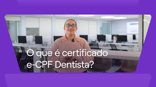 O que é eCPF Dentista  Certisign [upl. by Peltier220]