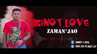 Ginot Love  Zamanjao [upl. by Daloris]