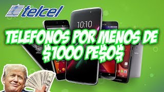 TELÉFONOS ECONOMICOS MENOS DE MIL PESOS TELCEL 🤑📲 [upl. by Lita]