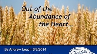 OUT OF THE ABUNDANCE OF THE HEART  Andrew Leach [upl. by Peisch446]