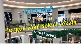 KTCC Mall  Jenguk2 Dalam Mall Time Hujung Minggu  Apr2021 [upl. by Anoli365]