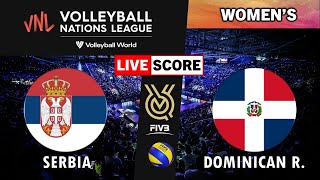 VNL Live  SERBIA vs DOMINICAN REP  2024 Volleyball Nations League WOMENs Tournament Live Score [upl. by Eilra]