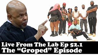 Live From The Lab Ep 521  The quotGropedquot Episode  Creative Genius vs Being Normal Judge G [upl. by Cacia]