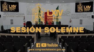 EnVivo Sesión Solemne  15 mayo 2024  LXIV Legislatura Congreso de Tabasco [upl. by Hadden]